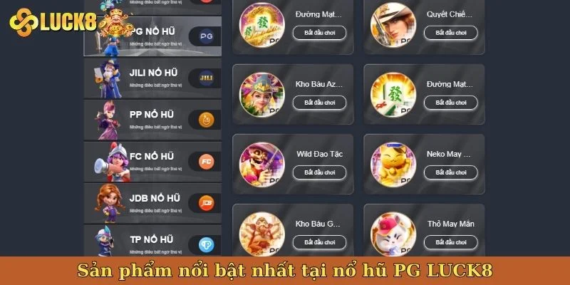 san-pham-noi-bat-nhat-tai-no-hu-pg-luck8