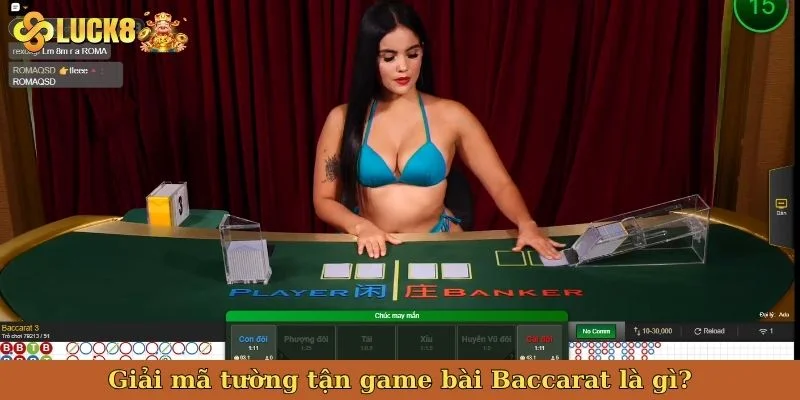 giai-ma-tuong-tan-game-bai-baccarat-la-gi
